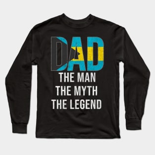 Bahamian Dad The Man The Myth The Legend - Gift for Bahamian Dad With Roots From Bahamian Long Sleeve T-Shirt